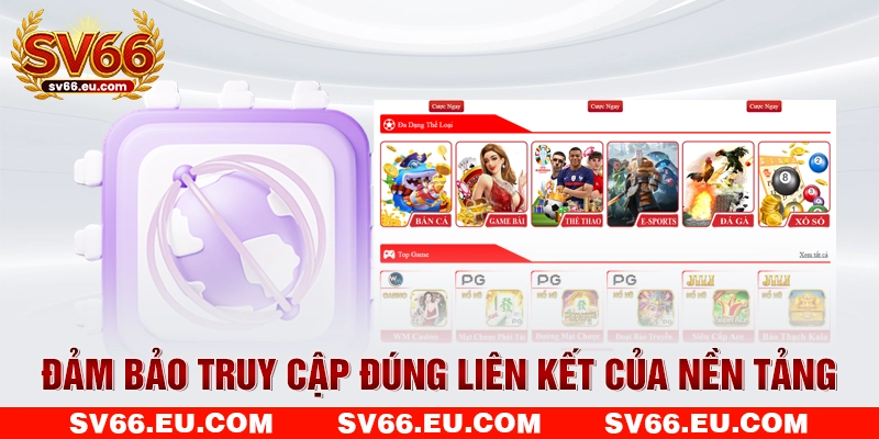 Đảm bảo truy cập đúng liên kết của nền tảng